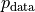 p_{\text{data}}