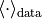 \langle \cdot \rangle_{\text{data}}