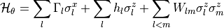 \mathcal{H}_\theta = \sum_l \Gamma_l \sigma_l^x + \sum_l h_l \sigma_l^z + \sum_{l<m} W_{lm} \sigma_l^z \sigma_m^z