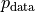 p_{\text{data}}