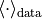 \langle \cdot \rangle_{\text{data}}